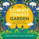 Go to record The climate change garden : down to Earth advice for growi...