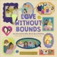 Go to record Love without bounds : an intersectionallies book about fam...