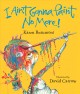 Go to record I ain't gonna paint no more!