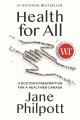 Go to record Health for all : a doctor's prescription for a healthier C...