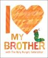 Go to record I love my brother with The Very Hungry Caterpillar