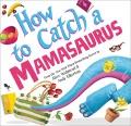 Go to record How to catch a Mamasaurus