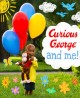 Go to record Curious George and me