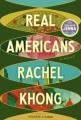 Go to record Real Americans : a novel