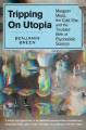 Go to record Tripping on utopia : Margaret Mead, the Cold War, and the ...