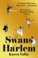 Go to record The Swans of Harlem : five Black ballerinas, fifty years o...