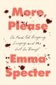 Go to record More, please : on food, fat, bingeing, longing, and the lu...