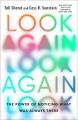 Go to record Look again : the power of noticing what was always there