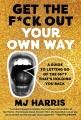 Go to record Get the f*ck out your own way : a guide to letting go of t...