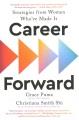 Go to record Career forward : strategies from women who've made it