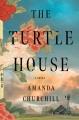 Go to record The Turtle House : a novel