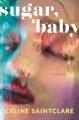 Go to record Sugar, baby : a novel