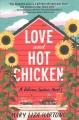 Go to record Love and hot chicken : a delicious Southern novel