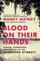 Go to record Blood on their hands : murder, corruption, and the fall of...
