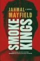 Go to record Smoke kings : a novel