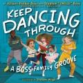 Go to record Keep dancing through : a Boss family groove