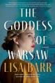 Go to record The Goddess of Warsaw : a novel