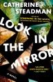 Go to record Look in the mirror : a novel