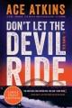 Go to record Don't let the devil ride a novel