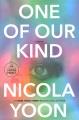 Go to record One of our kind a novel