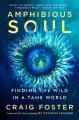 Go to record Amphibious soul : finding the wild in a tame world