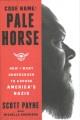 Go to record Code name: Pale Horse : how I went undercover to expose Am...
