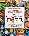 Go to record The forever dog life : 120+ recipes, longevity tips, and n...