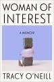 Go to record Woman of interest : a memoir