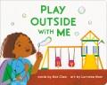 Go to record Play outside with me