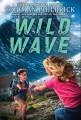 Go to record Wild wave : a novel