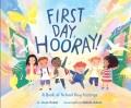 Go to record First day, hooray! : a book of school day feelings
