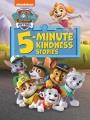 Go to record PAW Patrol 5-minute kindness stories.