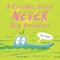 Go to record A crocodile should never skip breakfast