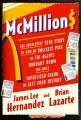 Go to record McMillion$ : the absolutely true story of how an unlikely ...