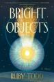 Go to record Bright objects : a novel