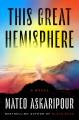 Go to record This great hemisphere : a novel
