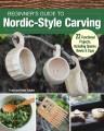Go to record Beginner's guide to Nordic-style carving : 22 functional p...