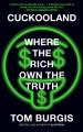 Go to record Cuckooland : where the rich own the truth
