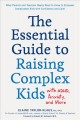 Go to record The essential guide to raising complex kids with ADHD, anx...