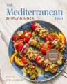 Go to record The Mediterranean dish : simply dinner : 125 easy Mediterr...