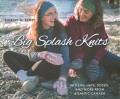 Go to record Big splash knits : mittens, hats, socks, and more from Atl...