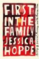Go to record First in the family : a story of survival, recovery, and t...