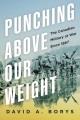 Go to record Punching above our weight : the Canadian military at war s...