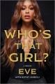 Go to record Who's that girl? : a memoir