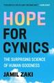 Go to record Hope for cynics : the surprising science of human goodness