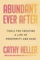 Go to record Abundant ever after : tools for creating a life of prosper...