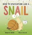 Go to record How to staycation like a snail