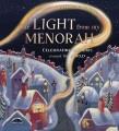 Go to record The light from my menorah : celebrating holidays around th...