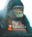 Go to record Big gorilla : a book of opposites