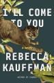 Go to record I'll come to you : a novel